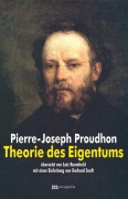 Cover-Bild zum Titel 'Theorie des Eigentums' von 'Pierre-Joseph Proudhon'