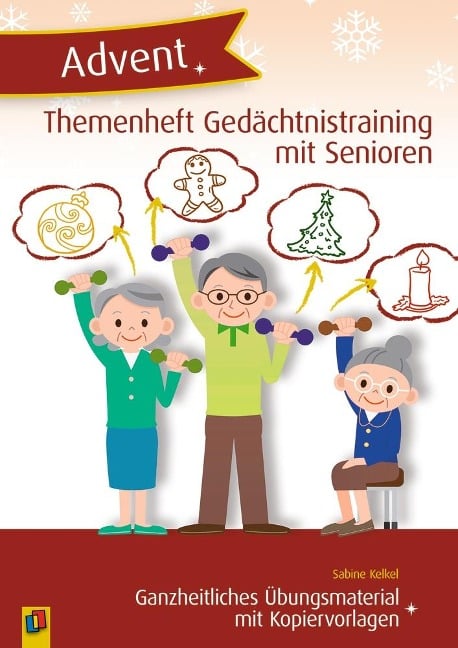 Themenheft Gedächtnistraining mit Senioren: Advent Ganzheitliches Übungsmaterial mit Kopiervorlagen - Sabine Kelkel