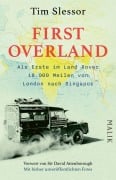 Cover-Bild zum Titel 'First Overland. Als Erste im Land Rover 18.000 Meilen von London nach Singapur' von 'Tim Slessor'