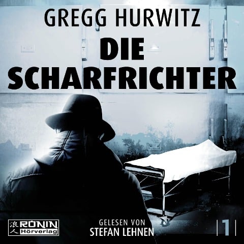 Die Scharfrichter - Gregg Hurwitz