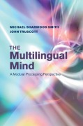 The Multilingual Mind - Michael Sharwood Smith, John Truscott