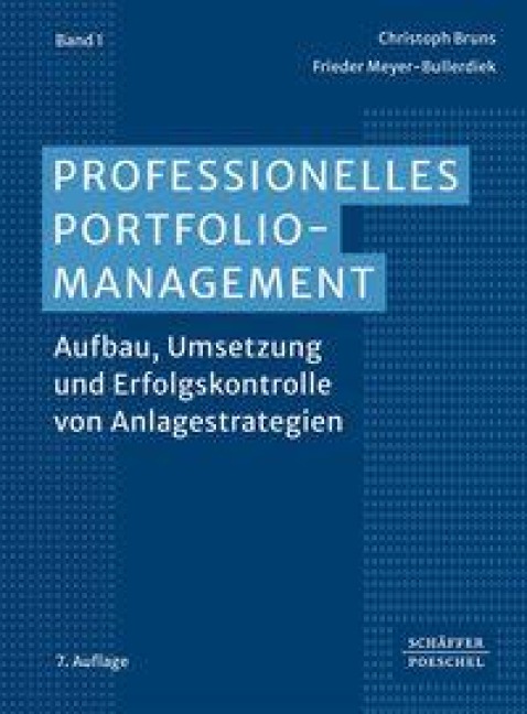 Professionelles Portfoliomanagement (Band 1) - Christoph Bruns, Frieder Meyer-Bullerdiek