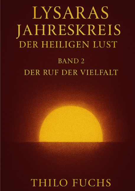 Lysaras Jahreskreis der heiligen Lust Band 2 - Thilo Fuchs