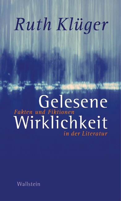 Gelesene Wirklichkeit - Ruth Klüger