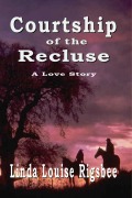 Cover-Bild zum Titel 'Courtship of the Recluse' von 'Linda Louise Rigsbee'