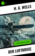 Cover-Bild zum Titel 'Der Luftkrieg' von 'H. G. Wells'