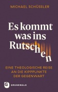 Cover-Bild zum Titel 'Es kommt was ins Rutschen' von 'Michael Schüssler'