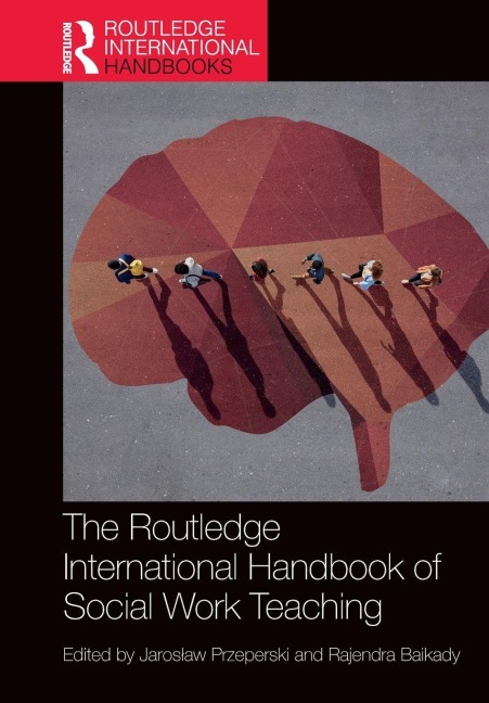 The Routledge International Handbook of Social Work Teaching - 