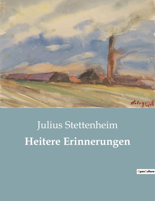 Heitere Erinnerungen - Julius Stettenheim
