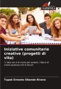 Cover-Bild zum Titel 'Iniziative comunitarie creative (progetti di vita)' von 'Tupak Ernesto Obando Rivera'