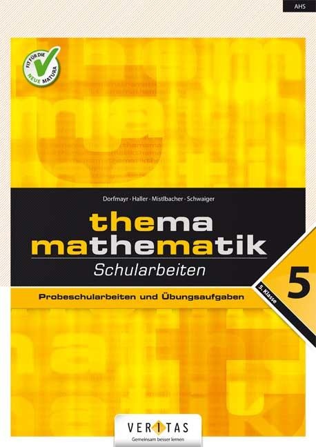 Thema Mathematik. Schularbeiten 5. Klasse - 