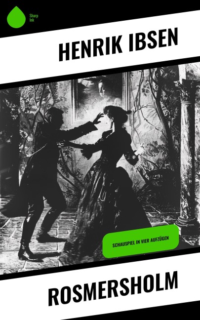 Rosmersholm - Henrik Ibsen