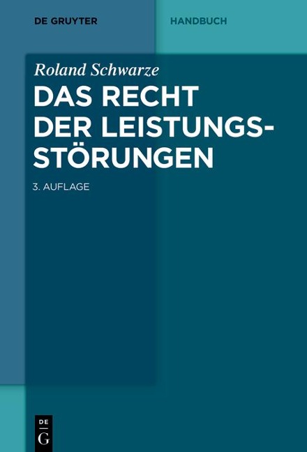 Das Recht der Leistungsstörungen - Roland Schwarze