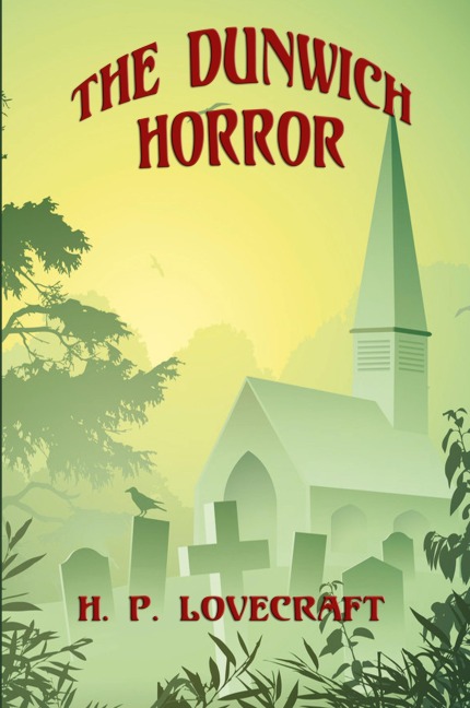 The Dunwich Horror - H. P. Lovecraft