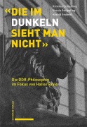 Cover-Bild zum Titel '«Die im Dunkeln sieht man nicht»' von 'Kristina Schippling, Ursula Schippling, Harald Seubert'