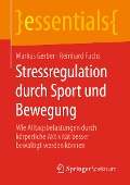 Cover-Bild zum Titel 'Stressregulation durch Sport und Bewegung' von 'Markus Gerber, Reinhard Fuchs'