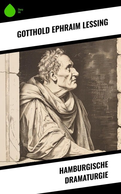 Hamburgische Dramaturgie - Gotthold Ephraim Lessing