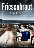 Cover-Bild zum Titel 'Friesenbraut. Ostfrieslandkrimi' von 'Sina Jorritsma'