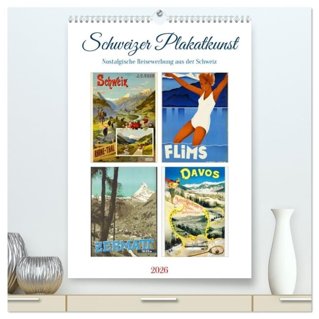 Schweizer Plakatkunst (hochwertiger Premium Wandkalender 2026 DIN A2 hoch), Kunstdruck in Hochglanz - Steffani Lehmann (Hrsg.