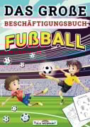 Cover-Bild zum Titel 'Das große Beschäftigungsbuch Fußball' von 'LernLux Verlag'