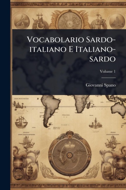 Vocabolario Sardo-italiano E Italiano-sardo - Giovanni Spano