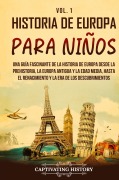 Cover-Bild zum Titel 'Historia de Europa para niños Vol. 1' von 'Captivating History'