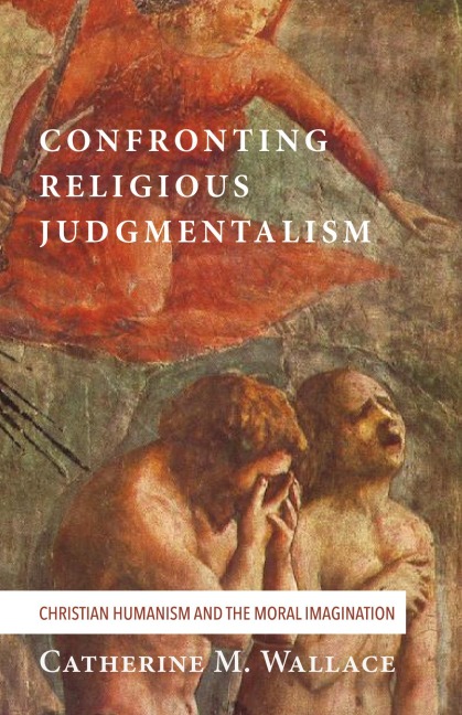Confronting Religious Judgmentalism - Catherine M. Wallace