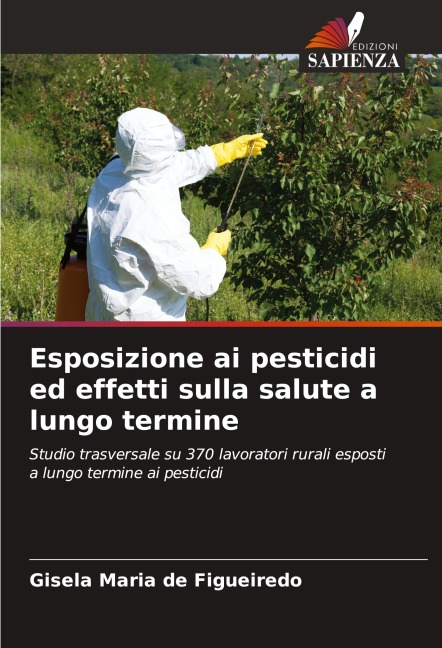 Esposizione ai pesticidi ed effetti sulla salute a lungo termine - Gisela Maria de Figueiredo