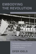 Cover-Bild zum Titel 'Embodying the Revolution' von 'Ofer Idels'