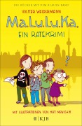 Cover-Bild zum Titel 'Ma.Lu.Lu.Ka. - Ein Ratekrimi' von 'Volker Weidermann'