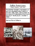 Cover-Bild zum Titel 'The Faithful Minister's Monument: A Sermon Preached at the Funeral of the Rev. John Giles, Senior Pastor of the Second Presbyterian Church and Society' von 'Samuel Porter Williams'
