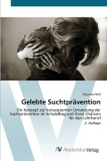 Cover-Bild zum Titel 'Gelebte Suchtprävention' von 'Katjenka Wild'