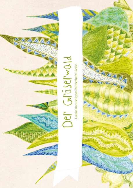 Der Gräserwald - Annette Kiel