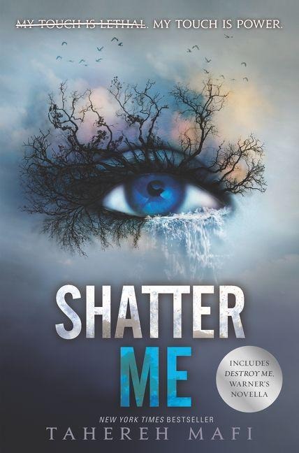 Shatter Me - Tahereh Mafi