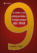 Cover-Bild zum Titel 'Neun entscheidende Schritte zum erfolgreichsten Anlagekonzept der Welt' von 'Alexander Pajtak'