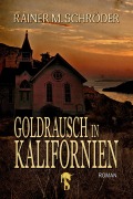 Cover-Bild zum Titel 'Goldrausch in Kalifornien' von 'Rainer M. Schröder'