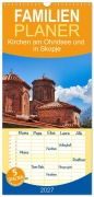 Cover-Bild zum Titel 'Familienplaner 2027 - Kirchen am Ohridsee und in Skopje mit 5 Spalten (Wandkalender, 21 x 45 cm) CALVENDO' von 'SchalomNet Vorndran'