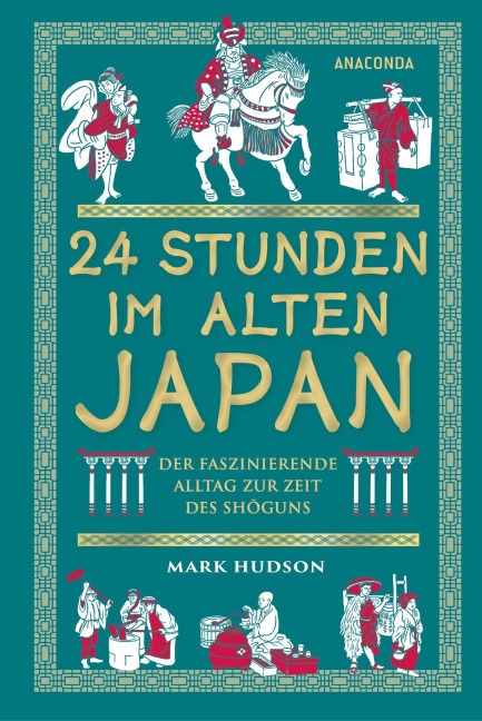 24 Stunden im alten Japan - Mark Hudson