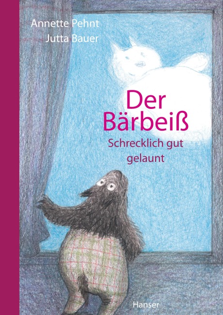 Der Bärbeiß - Schrecklich gut gelaunt - Annette Pehnt, Jutta Bauer