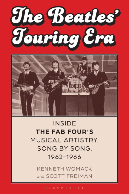 The Beatles' Touring Era - Kenneth Womack, Scott Freiman