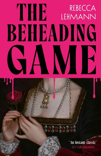 The Beheading Game - Rebecca Lehmann
