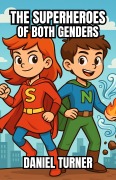 Cover-Bild zum Titel 'The Superheroes of Both Genders' von 'Daniel Turner'