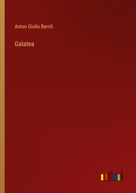 Galatea - Anton Giulio Barrili