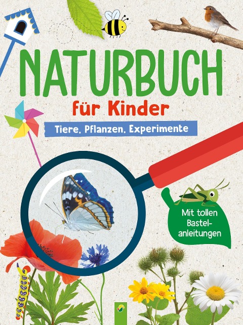Naturbuch für Kinder. Tiere, Pflanzen, Experimente für Kinder ab 6 Jahren - Brigitte Hoffmann