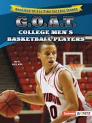 Cover-Bild zum Titel 'G.O.A.T. College Men's Basketball Players' von 'Beth Adelman'
