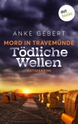 Cover-Bild zum Titel 'Mord in Travemünde: Tödliche Wellen' von 'Anke Gebert'