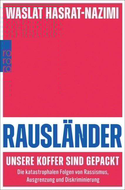 Rausländer - unsere Koffer sind gepackt - Waslat Hasrat-Nazimi