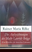 Die Aufzeichnungen des Malte Laurids Brigge (Ein Klassiker der deutschen Literatur) - Rainer Maria Rilke