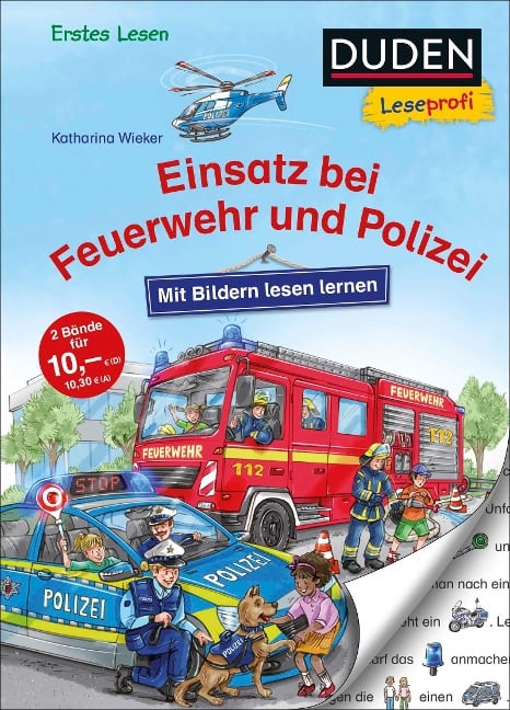 Duden Leseprofi - Mit Bildern lesen lernen: Einsatz bei Feuerwehr und Polizei - Katharina Wieker