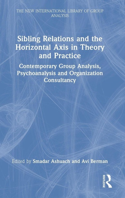 Sibling Relations and the Horizontal Axis in Theory and Practice - 